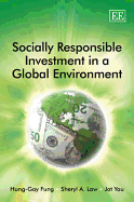 Socially Responsible Investment in a Global Environment - Fung, Hung-Gay, and Law, Sheryl A., and Lau, Jot