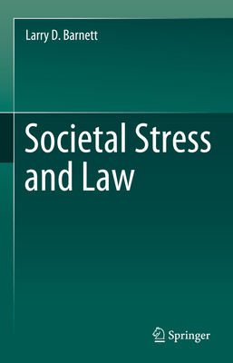 Societal Stress and Law - Barnett, Larry D