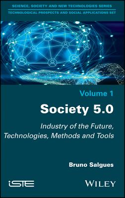 Society 5.0: Industry of the Future, Technologies, Methods and Tools - Salgues, Bruno