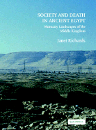 Society and Death in Ancient Egypt: Mortuary Landscapes of the Middle Kingdom
