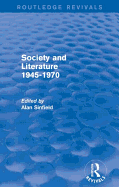 Society and Literature 1945-1970 (Routledge Revivals)