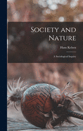 Society and Nature; a Sociological Inquiry