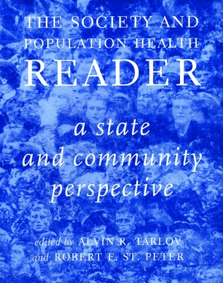 Society And Population Health Reader, The: Vol 2: A State and Community Perspective - Tarlov, Alvin R.