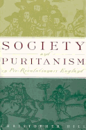 Society and Puritanism in Pre-Revolutionary England