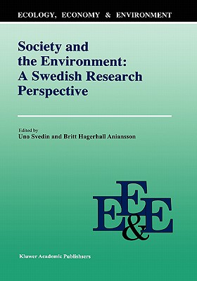 Society and the Environment: A Swedish Research Perspective - Svedin, U (Editor), and Aniansson, Britt Hgerhll (Editor)