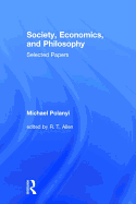 Society, Economics, and Philosophy: Selected Papers