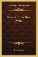 Society In The New Reign