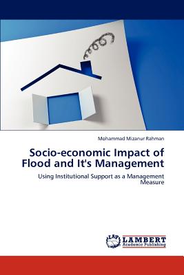 Socio-economic Impact of Flood and It's Management - Rahman, Mohammad Mizanur