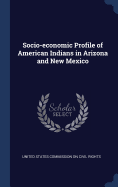 Socio-economic Profile of American Indians in Arizona and New Mexico