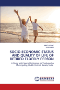 Socio-Economic Status and Quality of Life of Retired Elderly Person