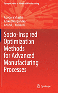 Socio-Inspired Optimization Methods for Advanced Manufacturing Processes