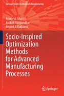 Socio-Inspired Optimization Methods for Advanced Manufacturing Processes