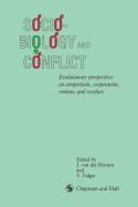 Sociobiology and Conflict: Evolutionary Perspectives on Competition, Cooperation, Violence and Warfare