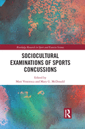 Sociocultural Examinations of Sports Concussions