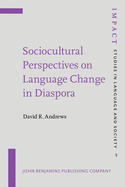 Sociocultural Perspectives on Language Change in Diaspora: Soviet Immigrants in the United States