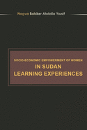 Socioeconomic Empowerment of Women in Sudan Learning Experiences