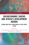 Socioeconomic Shocks and Africa's Development Agenda: Lessons and Policy Directions in a Post-COVID-19 Era