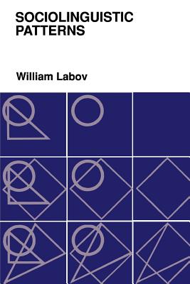 Sociolinguistic Patterns - Labov, William, Professor