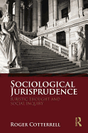 Sociological Jurisprudence: Juristic Thought and Social Inquiry