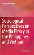 Sociological Perspectives on Media Piracy in the Philippines and Vietnam