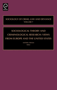 Sociological Theory and Criminological Research: Views from Europe and the United States
