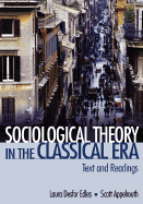 Sociological Theory in the Classical Era: Text and Readings
