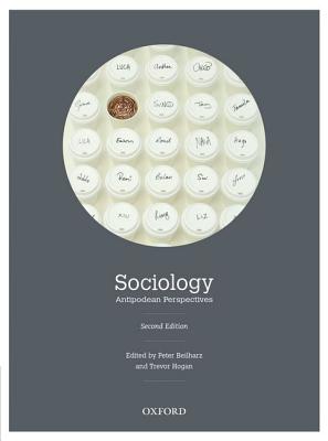 Sociology: Antipodean Perspectives - Beilharz, Peter, and Hogan, Trevor