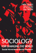 Sociology for Changing the World: Social Movements/Social Research