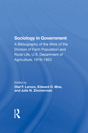 Sociology in Government: A Bibliography of the Work of the Division of Farm Population and Rural Life, U.S. Department of Agriculture, 1919-1953