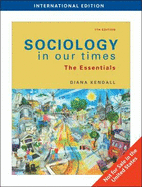 Sociology in Our Times: The Essentials