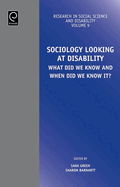 Sociology Looking at Disability: What Did We Know and When Did We Know It?