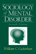 Sociology of Mental Disorder - Cockerham, William C