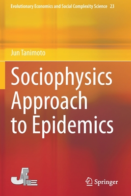 Sociophysics Approach to Epidemics - Tanimoto, Jun