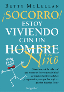 Socorro Estoy Viviendo Con Un Hombre Nino - McLellan, Betty