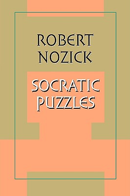 Socratic Puzzles - Nozick, Robert
