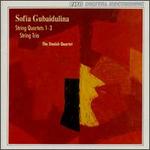 Sofia Gubaidulina: String Quartets Nos. 1-3; String Trio