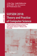 Sofsem 2018: Theory and Practice of Computer Science: 44th International Conference on Current Trends in Theory and Practice of Computer Science, Krems, Austria, January 29 - February 2, 2018, Proceedings