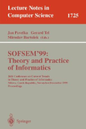 Sofsem'99: Theory and Practice of Informatics: 26th Conference on Current Trends in Theory and Practice of Informatics, Milovy, Czech Republic, November 27 - December 4, 1999 Proceedings