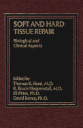 Soft and Hard Tissue Repair: Biological and Clinical Aspects