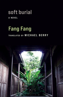 Soft Burial - Fang, Fang, and Berry, Michael (Translated by)