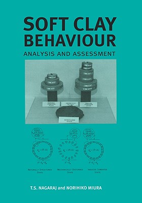 Soft Clay Behaviour Analysis & Assessmen - Nagaraj, T S, and Nagaraj T S, and Miura, N