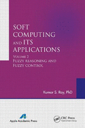 Soft Computing and Its Applications, Volume Two: Fuzzy Reasoning and Fuzzy Control