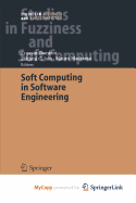 Soft Computing in Software Engineering