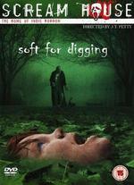 Soft for Digging
