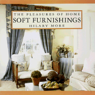 Soft Furnishings: Pleasures of Home - More, Hilary