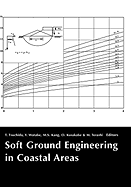 Soft Ground Engineering in Coastal Areas: Proceedings of the Nakase Memorial Symposium, Yokosuka, Japan, 28-29 November 2002