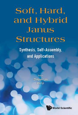 Soft, Hard, and Hybrid Janus Structures - Zhiqun Lin & Bo Li