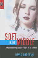 Soft in the Middle: Contemporary Softcore Feature in Its Contexts
