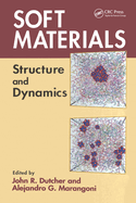 Soft Materials: Structure and Dynamics
