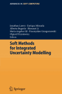 Soft Methods for Integrated Uncertainty Modelling